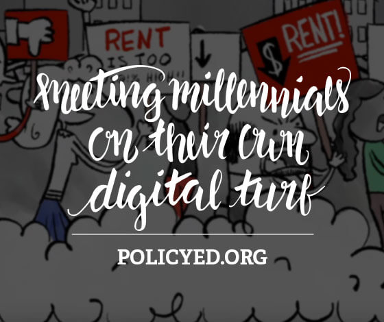 Meeting Millennials on Their Own Digital Turf: PolicyEd.org