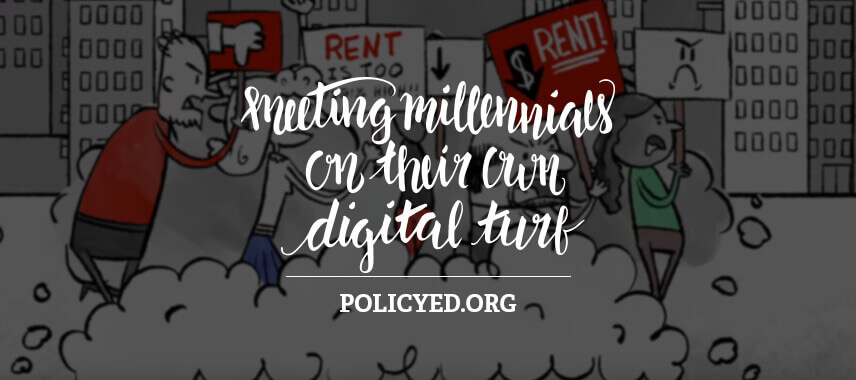 Meeting Millennials on Their Own Digital Turf: PolicyEd.org