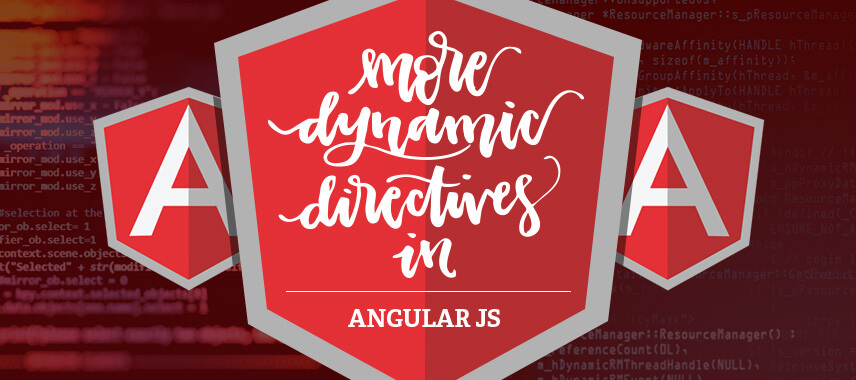 More Dynamic Directives in AngularJS