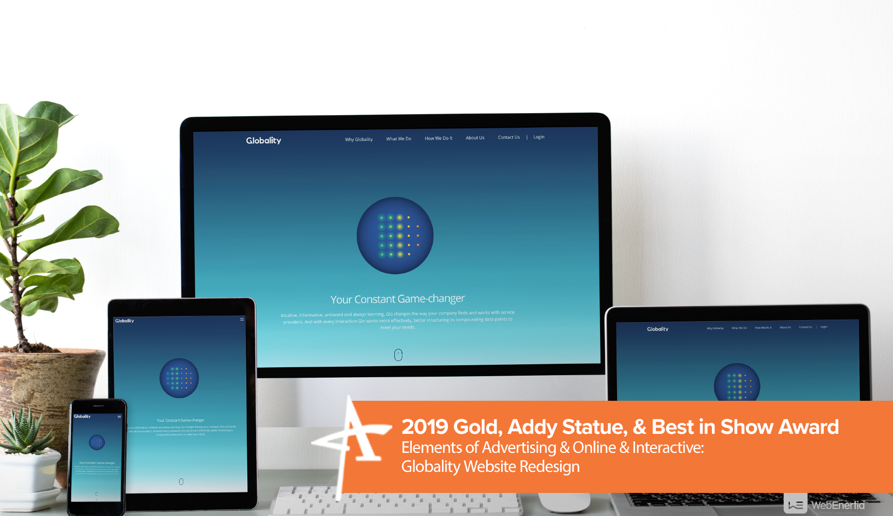 2019 Gold, Addy Statue & Best in Show Award - Elements of Advertising & Online & Interactive: Globality Website Redesign